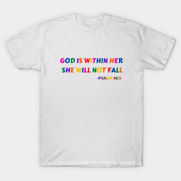 God Is Within Her She Will Not Fall T-Shirt by Prayingwarrior